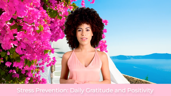 Stress Prevention 6 Daily Gratitude and Positivity